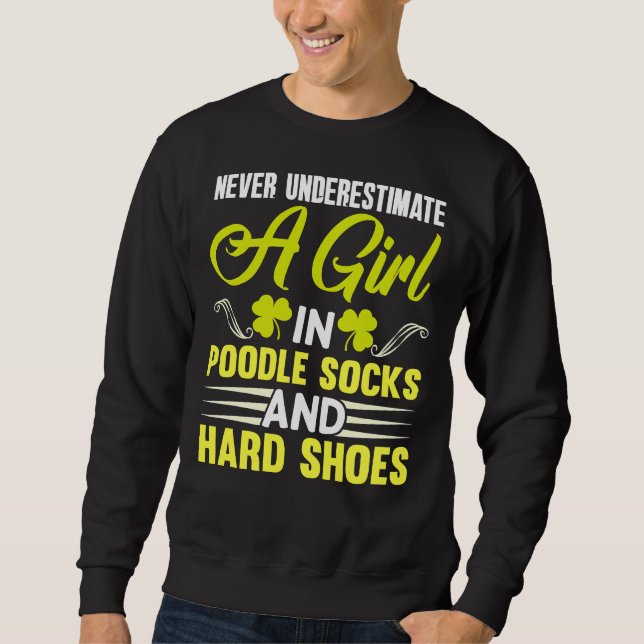 Irish Dance Poodle Socken und Hard Shoes Sweatshirt (Vorderseite)