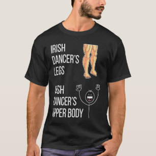 Irish Dancer's Legs Irish Dance Irish Dance T-Shirt
