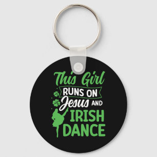 Irish Dancing Dieses Mädchen läuft auf Jesus und I Schlüsselanhänger