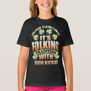 Irish Dancing - Traditionsslogan T-Shirt