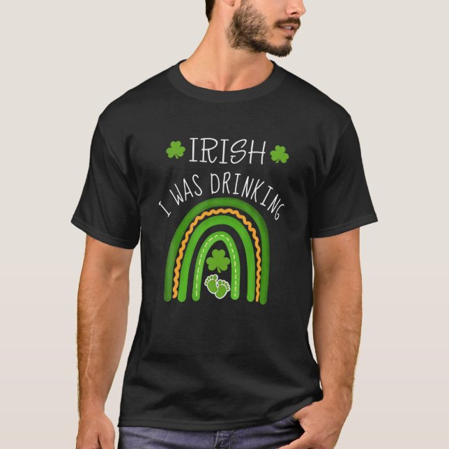 Irish I Drinks Schwangerschaft Ankündigung St Pat T-Shirt (Vorderseite)
