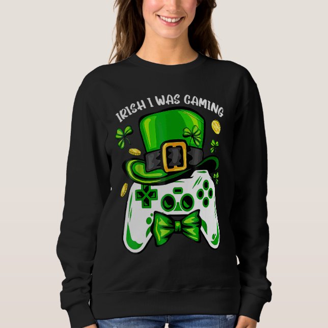 Irish I Gaming Funny St Patrick's Day Video Ga Sweatshirt (Vorderseite)