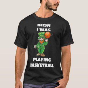 Irish I spielte Basketball St Patricks Day T-Shirt
