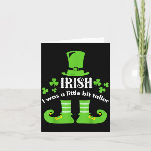 Irish I Was A Little Bit Taller St. Patrick's Day  Karte