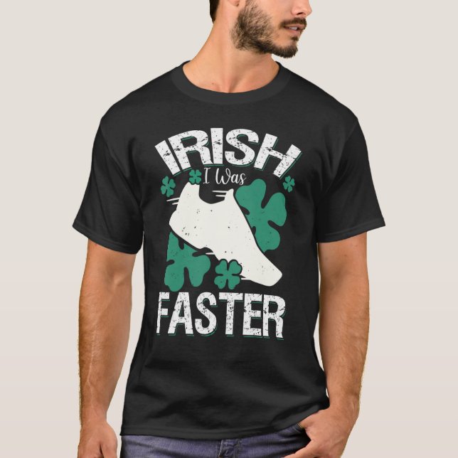 Irish I Was Faster Funny Running St Patrick's Day T-Shirt (Vorderseite)