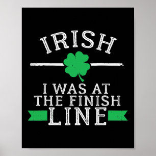 Irish Ich War An Der Ziellinie Lustig St Patricks Poster
