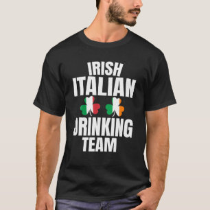 Irish Italian Drink Team St Patricks Day Shamro T-Shirt