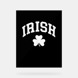 Irish Kleeblatt St Patricks Day Irland Pride Irish Acrylschild