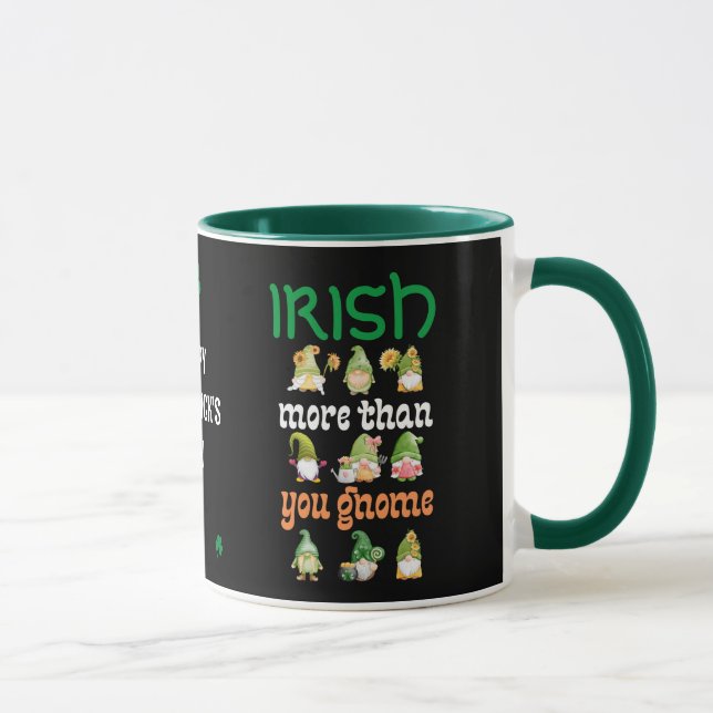 IRISH MEHR ALS DU GNOME St Patricks Day Tasse (Rechts)