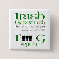 Irish Original St Patrick's Day Butto