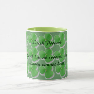 Irish Proverb-Earth hat keine Sorgen... Tasse