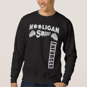 Irish Pub Security Guard Hooligan Enforcer Irish S Sweatshirt