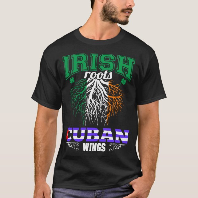 Irish Roots Cuban Wings St Patricks Day T-Shirt (Vorderseite)