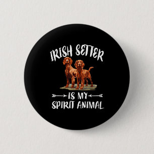 Irish Setter Hund ist mein spirituelles Tier Button