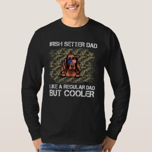Irish Setter Vater wie ein normaler Vater, aber Co T-Shirt