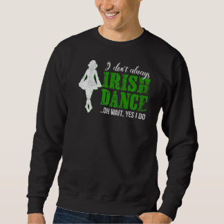 Irish Step Dance Girl Ireland tanzen Irish Dance Sweatshirt