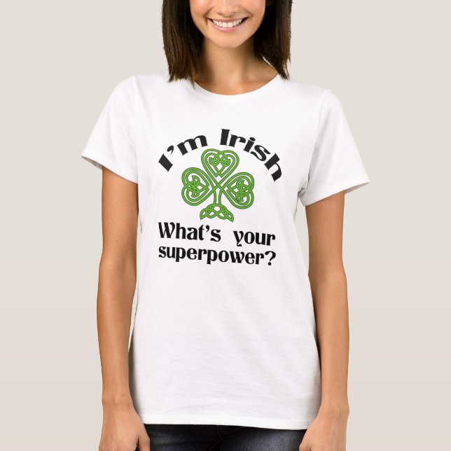 Irish Superpower Funny St. Patrick's Day T-Shirt (Vorderseite)