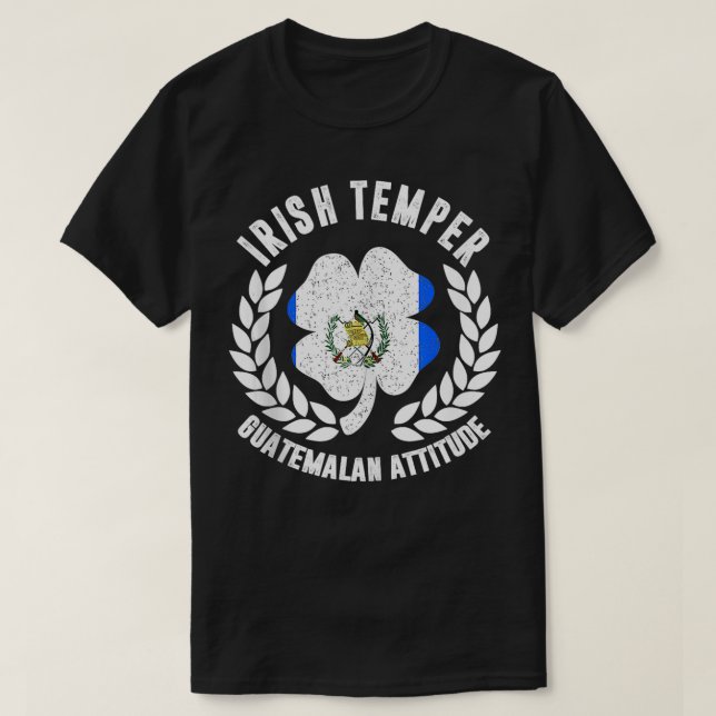 Irish Temper Guatemala Attitude Flag St Patricks T-Shirt (Design vorne)