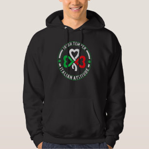 Irish Temper Italian Attitude St Patrick's Day Hoodie