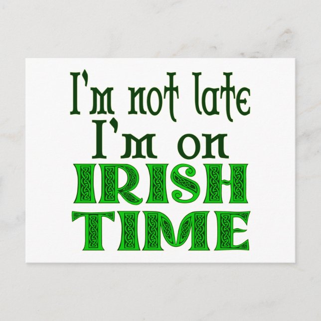 Irish Time Funny Sprichwort Postkarte (Vorderseite)