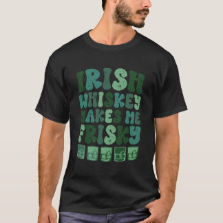 Irish Whiskey macht Me Frisky Funny St Patricks Da T-Shirt