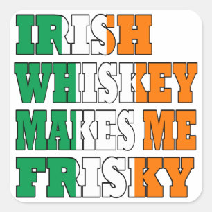 Irish Whiskey macht mich frisch Quadratischer Aufkleber
