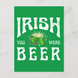 IRISH WÜRDEST BIER TRINKEN POSTKARTE