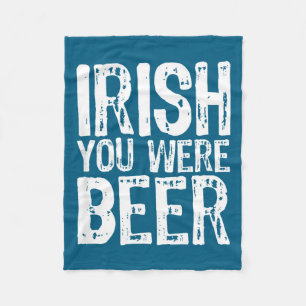 Irish You Were Beer Lustig St. Patrick's Day  Fleecedecke