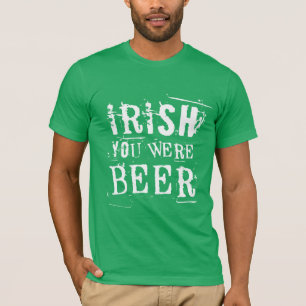 Irish You Were Beere - St Patricks Day T-Shirt