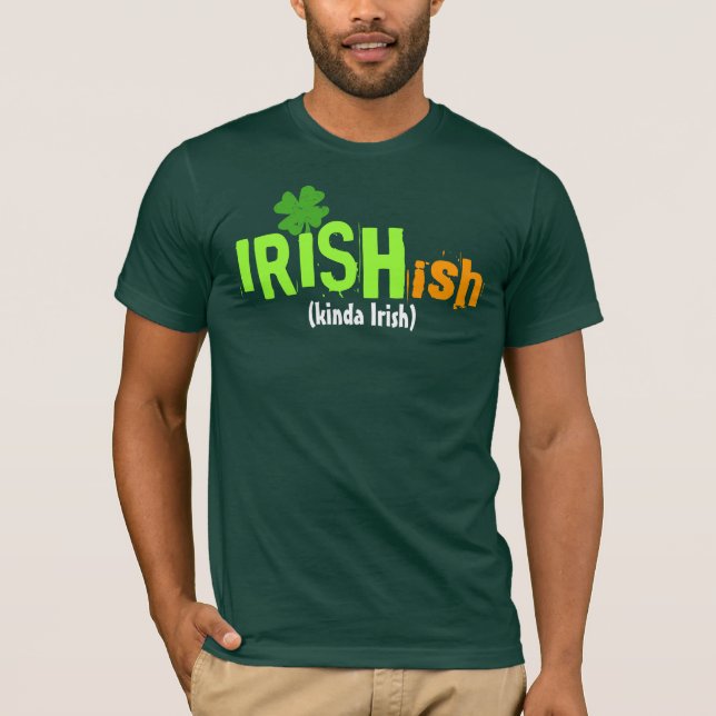 Irishish Irisches-ish ein bisschen irisches T-Shirt (Vorderseite)