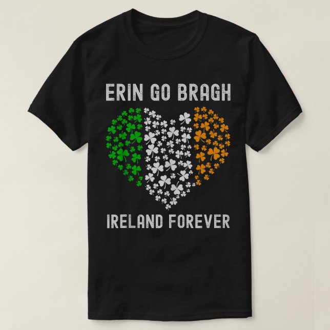 Irland Forever Erin Go Bragh St Patricks Day 1 T-Shirt (Design vorne)