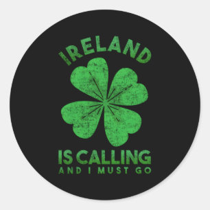 Irland ruft an und ich muss nach Irland gehen Runder Aufkleber