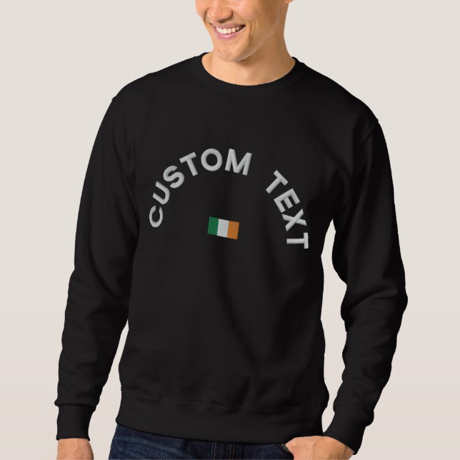 Irland Sweatshirt - Irland Custom Text (Vorderseite)