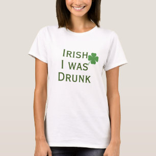 Irlandais J'ai été ivre St. Patrick's Day T-shirt