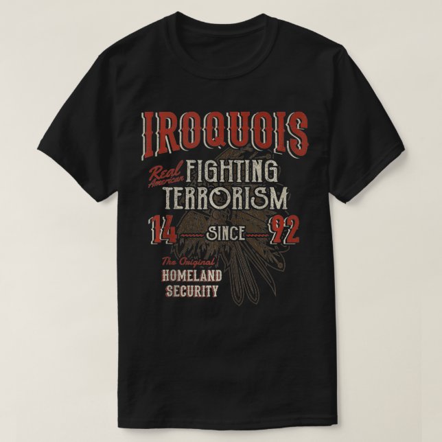 Irokesen bekämpfen den Terrorismus Seit 1492 Urein T-Shirt (Design vorne)