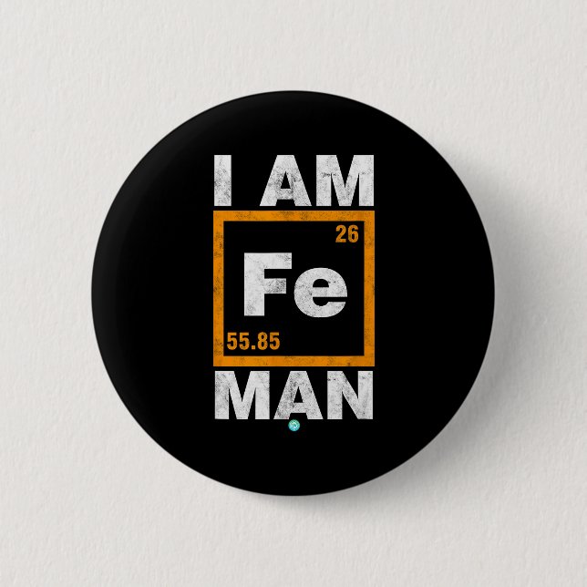 Iron (fe) Man Funny Periodic Elemen Gift  Button (Vorderseite)