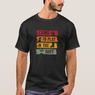 Ironic Quote Retirement Hobby Gardener Garening T-Shirt
