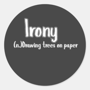 Ironie beim Zeichnen von Bäumen auf Papier Lustige Runder Aufkleber