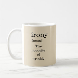 Ironie - Das Gegenteil von Falschheit - Tasse-A-Tu Kaffeetasse
