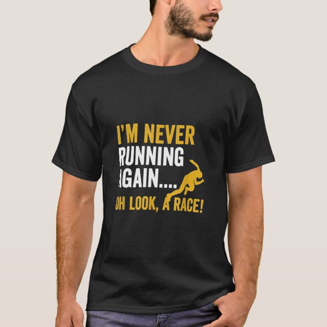 Ironisches Running Quote T-Shirt für Race Runner T (Vorderseite)