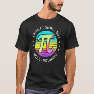 Irrationale, aber gut gerundete Kuchen Tag Pi Sign T-Shirt