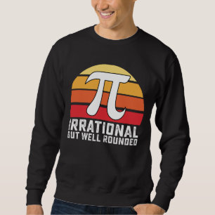 Irrationale, aber gut gerundete Pi-Day-Mathematik  Sweatshirt