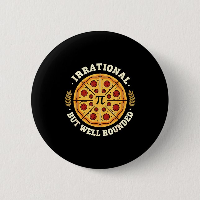 Irrationale, aber wohlgerundete Pizza Pi-Symbol-Ma Button (Vorderseite)