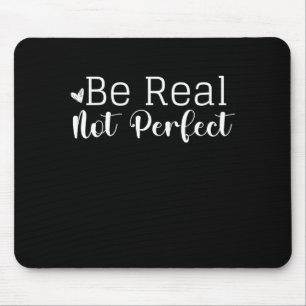 Irrationale Grafikdesign-Seien Sie Real Nicht Perf Mousepad