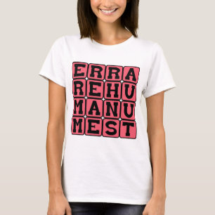 Irren ist menschlich T-Shirt
