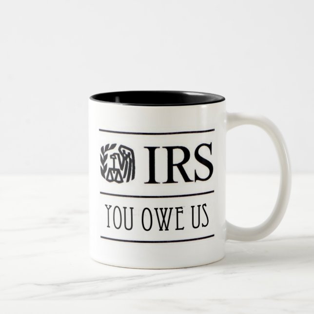 IRS - Sie schulden uns Zweifarbige Tasse (Rechts)