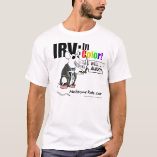 Irv: In der Farbe! T-Shirt