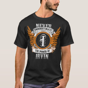 Irvin Name Shirt Unterschätze niemals die Macht vo