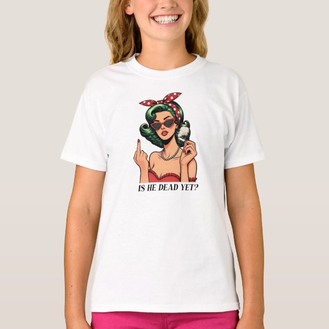 Is He Dead Yet Women’s T-shirt (Devant)