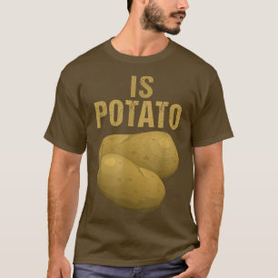 Is PotatoAs Seen On Late Night Television 9 T-Shirt